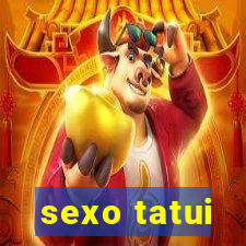 sexo tatui